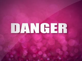Danger